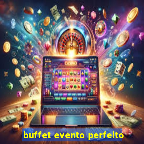 buffet evento perfeito